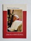DROGA KRZYŻOWA - Kard. Joseph Ratzinger 2006
