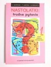 NASTOLATKI: TRUDNE PYTANIA CZĘŚĆ 1 DOM, SZKOŁA, PRZYJACIELE 2004