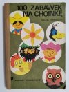 100 ZABAWEK NA CHOINKĘ - Halina Kowalczyk 1987