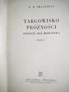 TARGOWISKO PRÓŻNOŚCI TOM I - W. M. Thackeray 1950