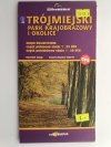 TRÓJMIESKI PARK KRAJOBRAZOWY I OKOLICE 1:25 000
