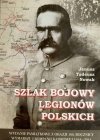 SZLAK BOJOWY LEGIONÓW POLSKICH - Janusz Tadeusz Nowak