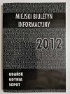 MIEJSKI BIULETYN INFORMACYJNY 2012 GDAŃSK GDYNIA SOPOT 