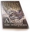 ALE TO NIE WSZYSTKO - Jeffrey Archer