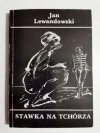 STAWKA NA TCHÓRZA - Jan Lewandowski 1984