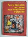 ZA SIEDMIOMA MORZAMI ZA SIEDMIOMA WYSPAMI - Wanda Markowska, Anna Milska 