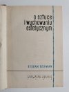 O SZTUCE I WYCHOWANIU ESTETYCZNYM - Stefan Szuman 1962