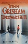 UPROWADZENIE. KRYMINAŁ PRAWNICZY - John Grisham