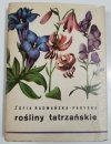 ROŚLINY TATRZAŃSKIE - Zofia Radwańska-Paryska 1988