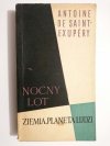 NOCNY LOT. ZIEMIA, PLANETA LUDZI - Antoine De Saint-Exupery 1964
