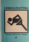 LEKKOATLETYKA TECHNIKA*METODYKA*TRENING