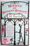MIRACLE ON REGENT STREET - Ali Harris 2011