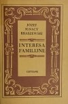 INTERESA FAMILIJNE - Józef Ignacy Kraszewski