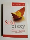 SIŁA CISZY - Arnold Mindell 