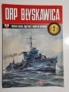 ORP BŁYSKAWICA NR 2 HISTORIA OKRĘTU I JEGO LOSY. BEZ CZĘŚCI DO MODELU