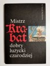 MISTRZ KRABAT DOBRY ŁUŻYCKI CZARODZIEJ - Nowak-Njechorński 1982