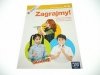 ZAGRAJMY! DODATEK INSTRUMENTALNY. KLASA 4-6 2013