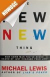 THE NEW NEW THING - Michael Lewis