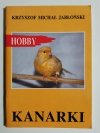 HOBBY. KANARKI - Krzysztof Michał Jabłoński 