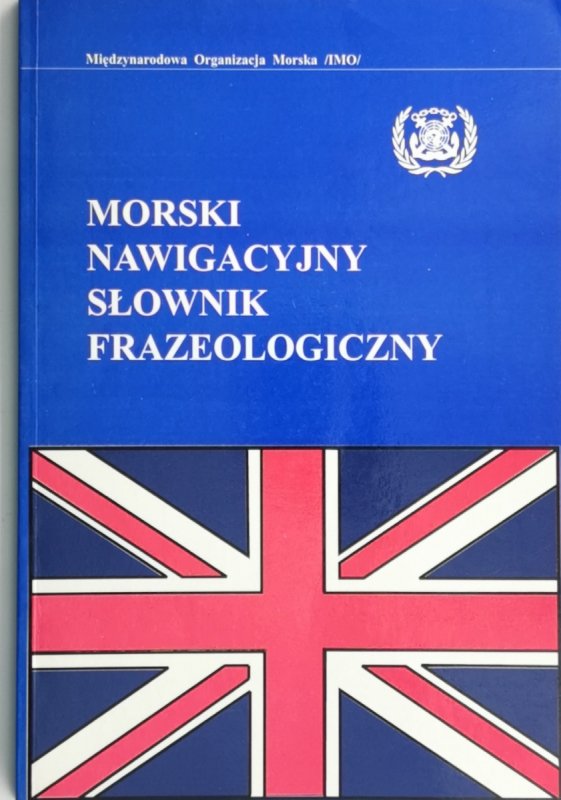 MORSKI NAWIGACYJNY SŁOWNIK FRAZEOLOGICZNY