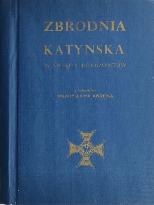 ZBRODNIA KATYŃSKA W ŚWIETLE DOKUMENTÓW