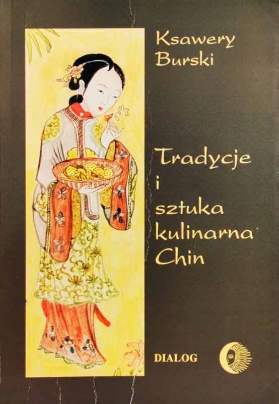 TRADYCJE I SZTUKA KULTURALNA CHIN - Ksawery Burski