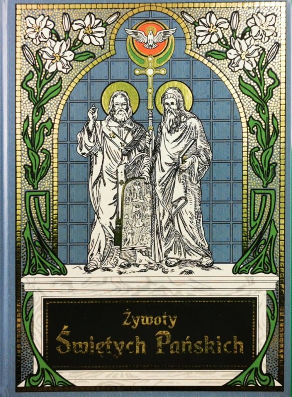 ŻYWOTY ŚWIĘTYCH PAŃSKICH. REPRINT Z 1882r. - Ojciec Prokop Kapucyn