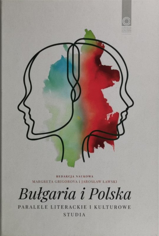 BUŁGARIA I POLSKA. PARALELE LITERACKIE I KULTUROWE STUDIA
