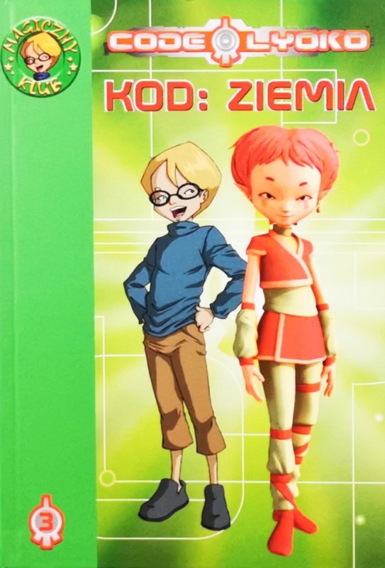 CODE LYOKO 3: ZIEMIA - Emmanuelle Fumet