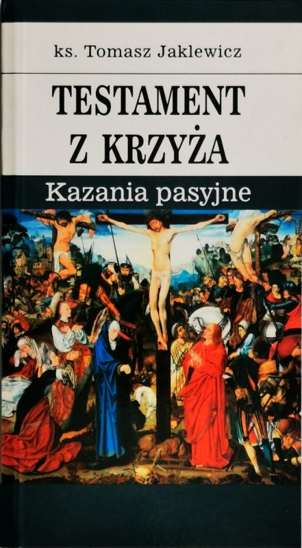 TESTAMENT Z KRZYŻA - Tomasz Jaklewicz