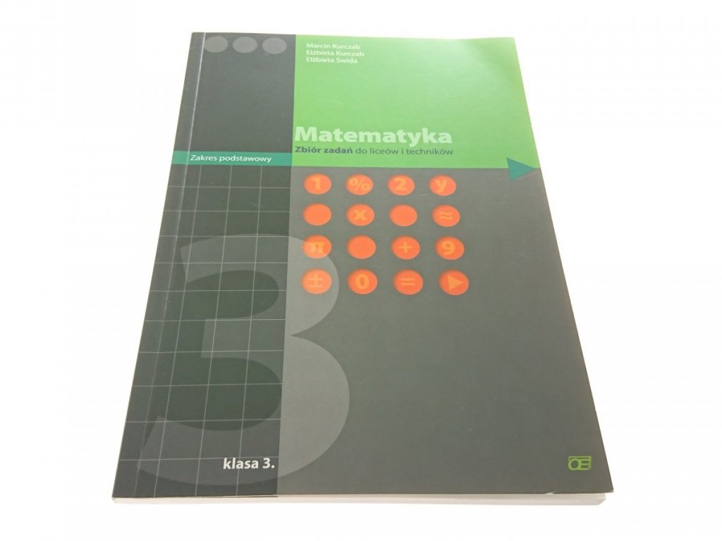 MATEMATYKA. ZBIÓR ZADAŃ KLASA 3 - Kurczab 2010 - Matematyka, statystyka