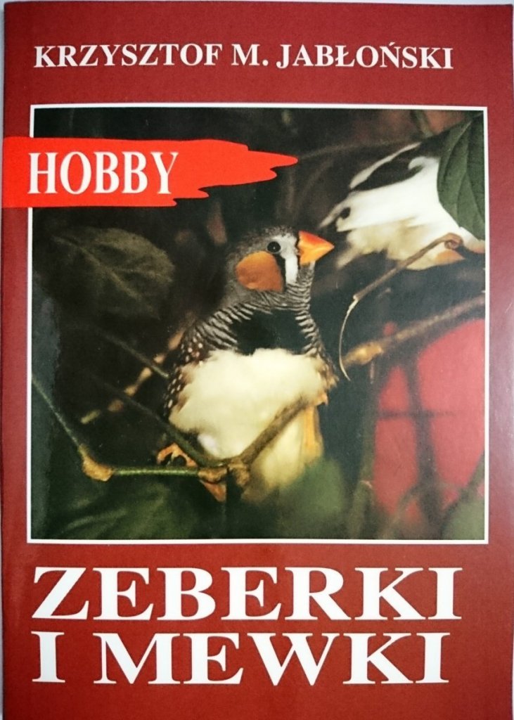 HOBBY. ZEBERKI I MEWKI Krzysztof - M. Jabłoński - Zwierzęta domowe i  hodowlane - Poradniki i albumy