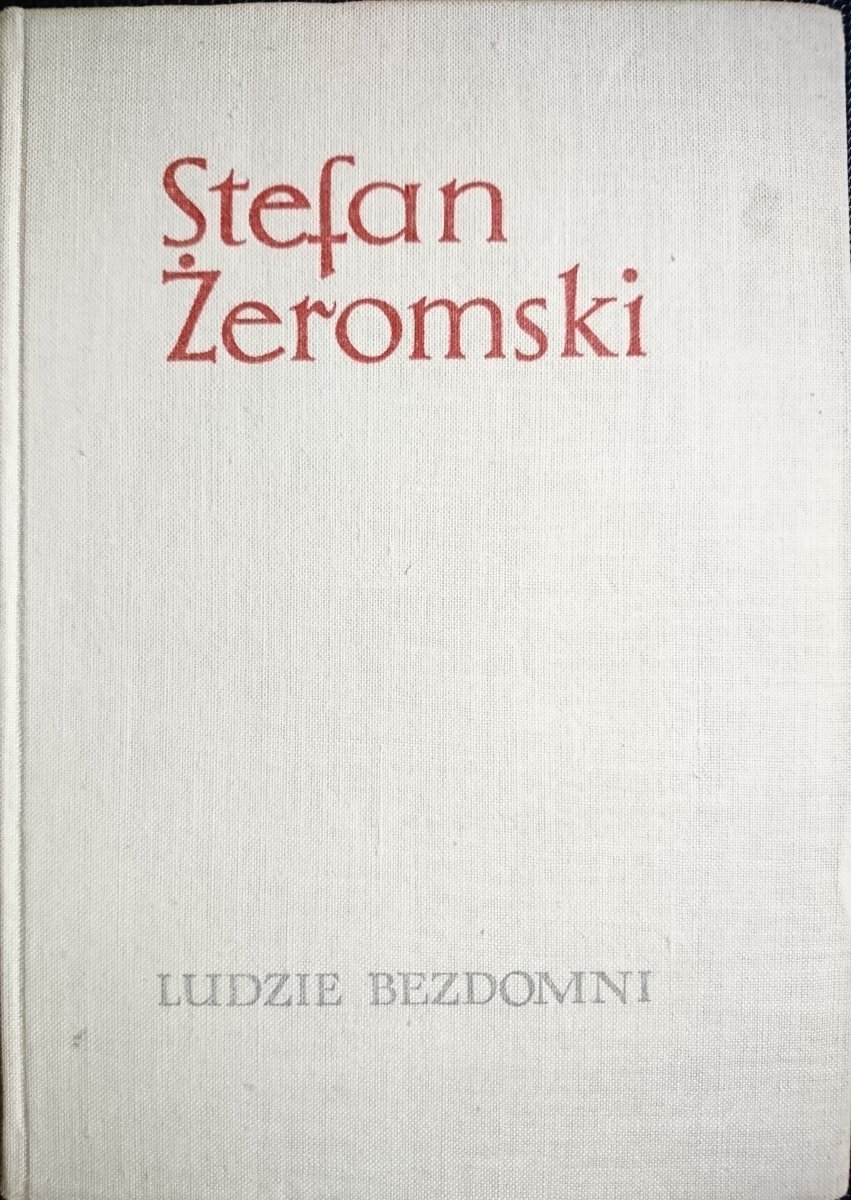 Ludzie Bezdomni Stefan Zeromski 1963 Literatura Piekna Proza Polska Literatura Piekna