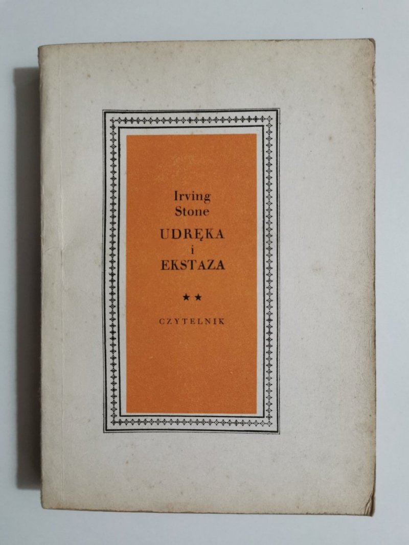 UDRĘKA I EKSTAZA TOM II - Irving Stone 1968