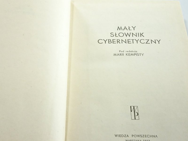 MAŁY SŁOWNIK CYBERNETYCZNY - Red. Maria Kempista 