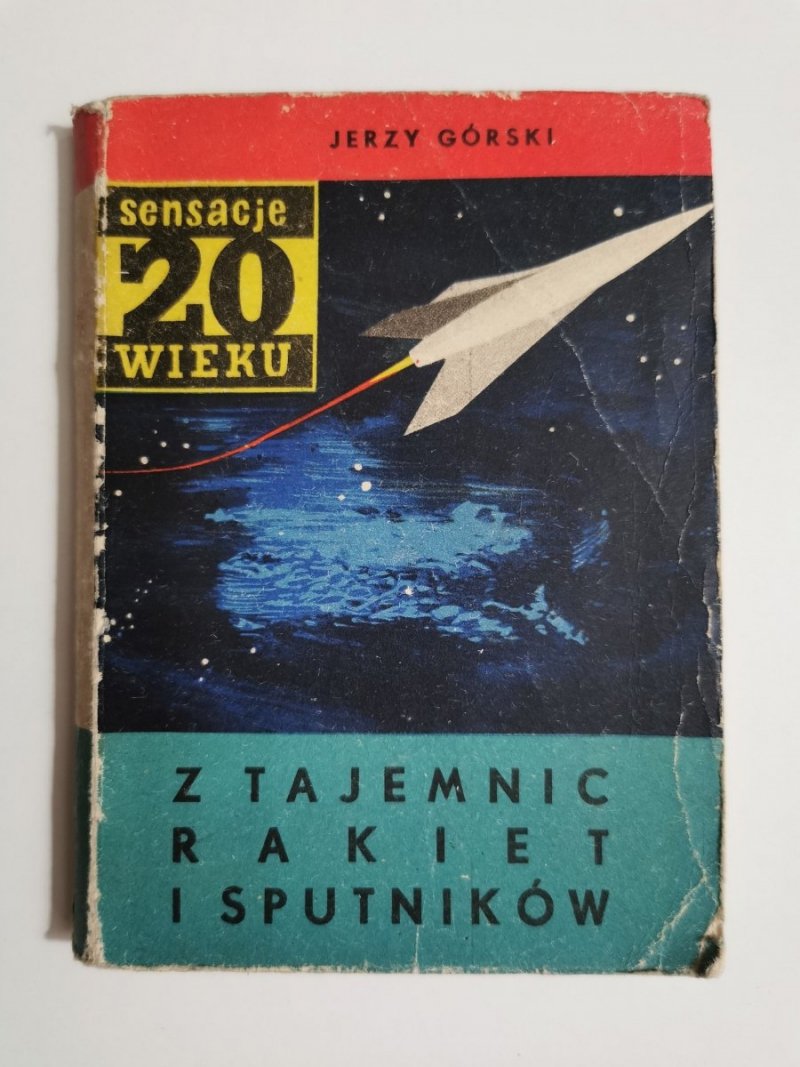 Z TAJEMNIC RAKIET I SPUTNIKÓW - Jerzy Górski 1959