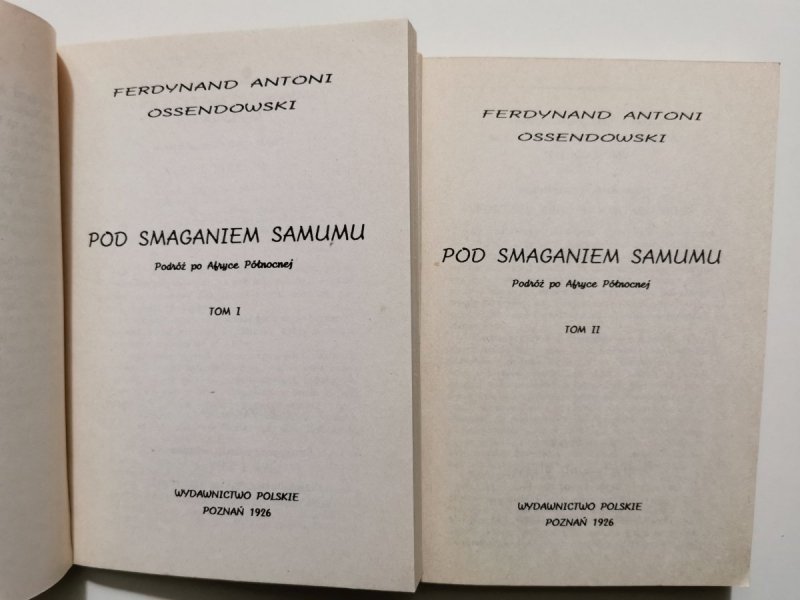 POD SMAGANIEM SAMUMU TOM 1 i 2 - F. A. Ossendowski 