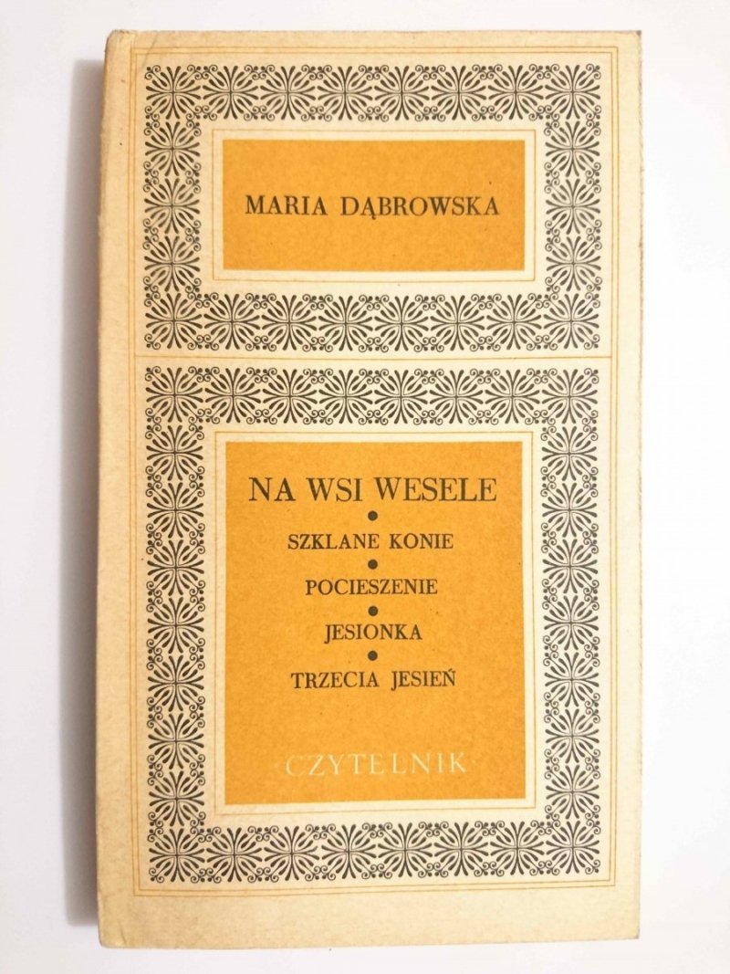 NA WSI WESELE – SZKLANE KONIE I INNI - Maria Dąbrowska 1971