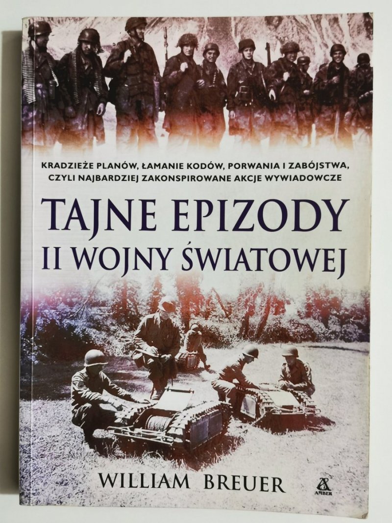 TAJNE EPIZODY II WOJNY ŚWIATOWEJ - William Breuer 2010