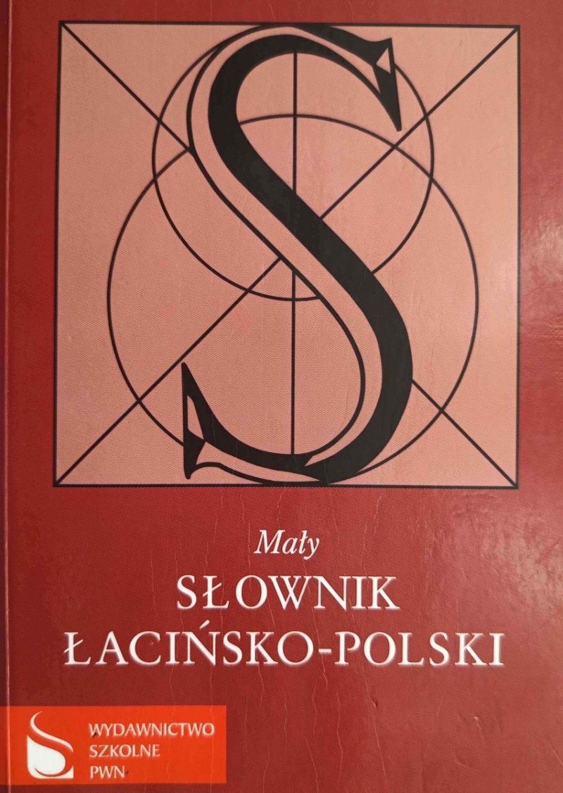 MAŁY SŁOWNIK ŁACIŃSKO-POLSKI