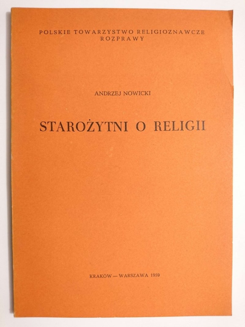 STAROŻYTNI O RELIGII - Andrzej Nowicki 1959