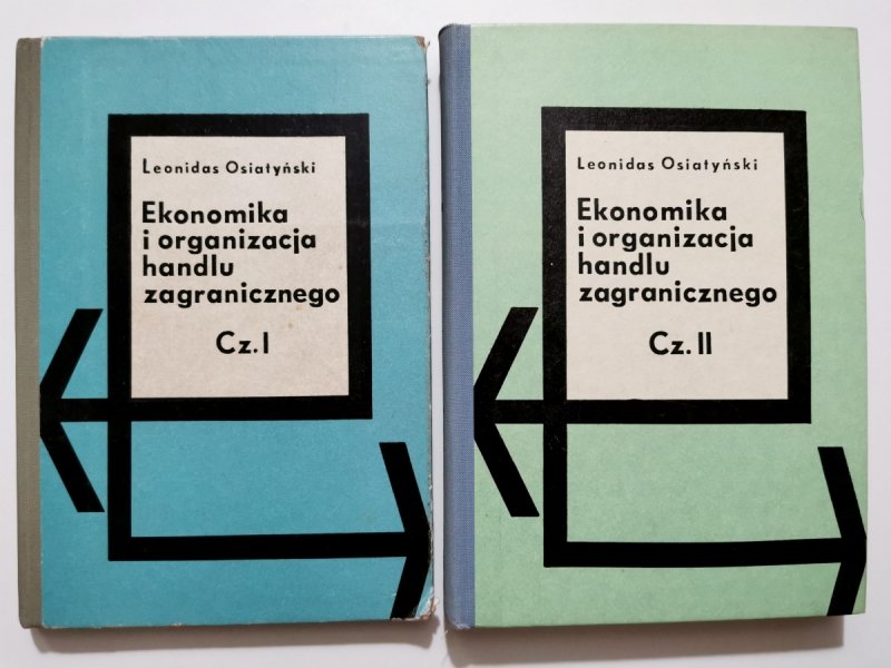 EKONOMIKA I ORGANIZACJA HANDLU ZAGRANICZNEGO CZ 1 I 2 - Leonidas Osiatyński