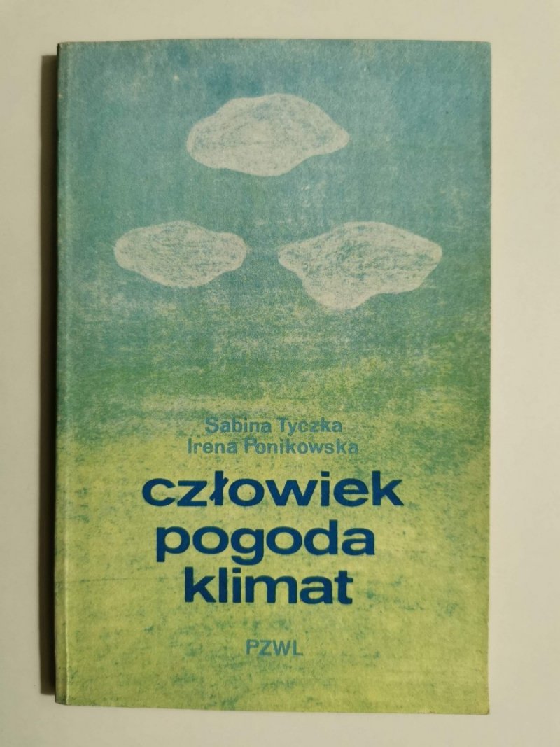 CZŁOWIEK POGODA KLIMAT - Sabina Tyczka 