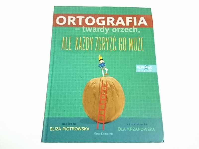 ORTOGRAFIA - TWARDY ORZECH...Eliza Piotrowska 