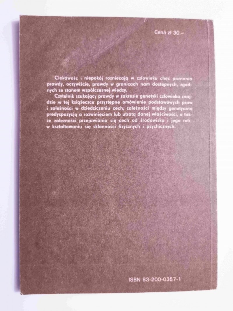 RÓWNI, ALE NIE JEDNAKOWI. WYBRANE ZAGADNIENIA Z GENETYKI CZŁOWIEKA 1982