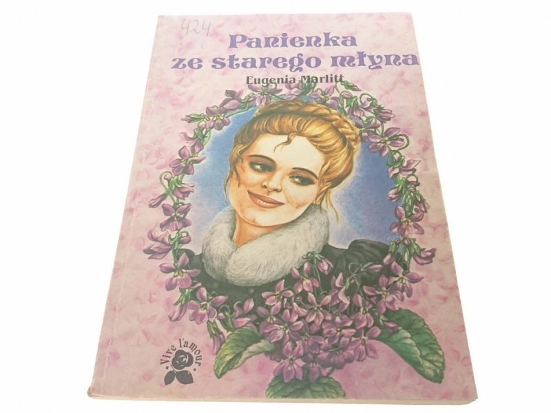 PANIENKA ZE STAREGO MŁYNA - Eugenia Marlitt 1991