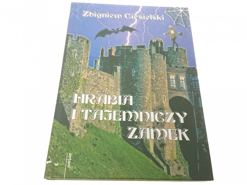 HRABIA I TAJEMNICZY ZAMEK Zbigniew Ciesielski 2011