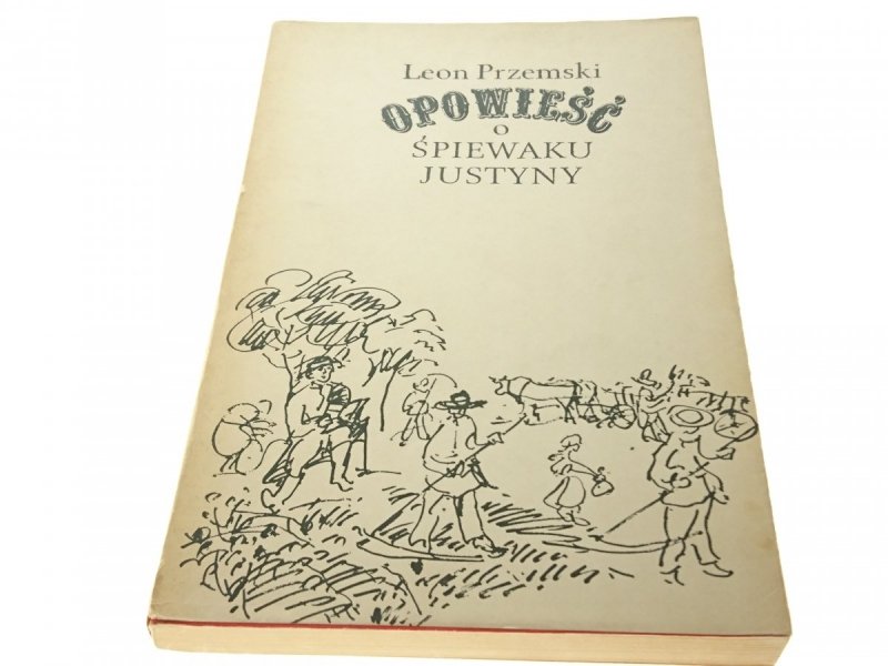 OPOWIEŚĆ O ŚPIEWAKU JUSTYNY - Leon Przemski (1975)