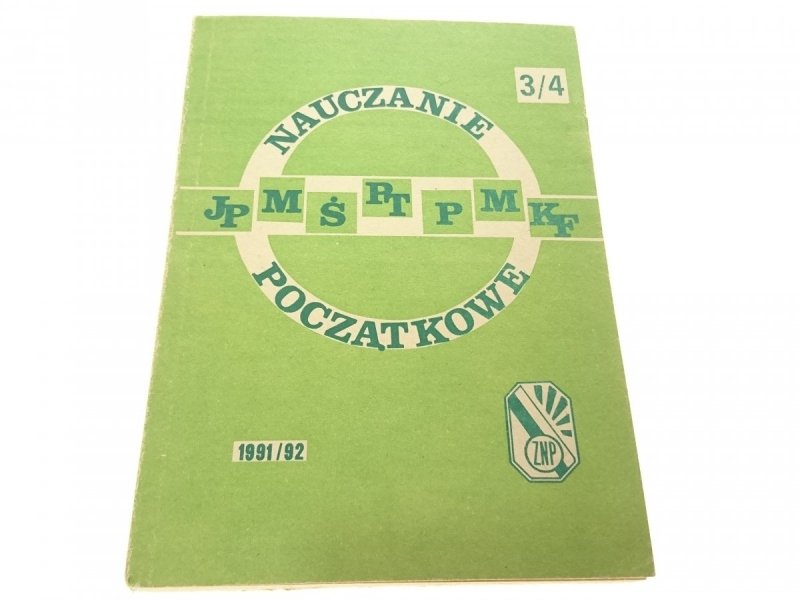 NAUCZANIE POCZĄTKOWE ROK SZKOLNY 1991/92 NUMER 3/4