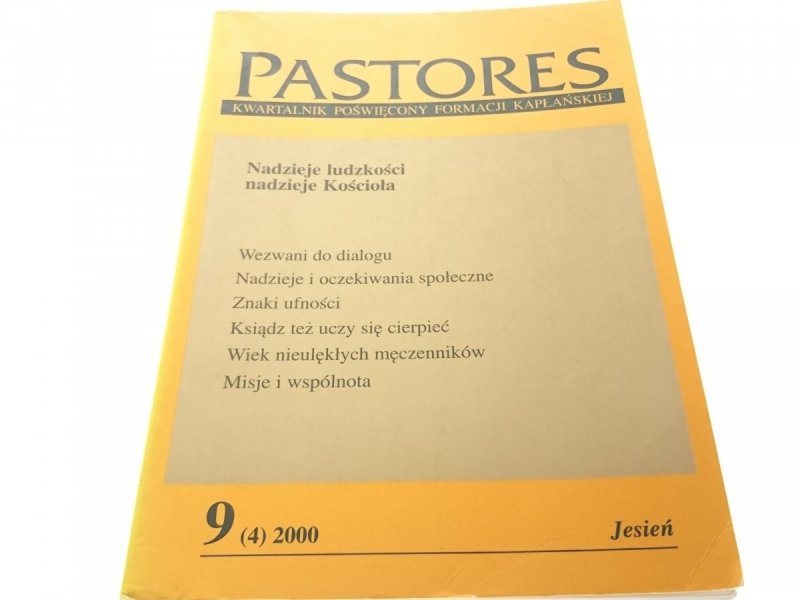 PASTORES 9 (4) 2000 JESIEŃ. NADZIEJE LUDZKOŚCI